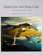 Islands of the Mid-Maine Coast Muscongus Bay and Monhegan Island (volume3) cover