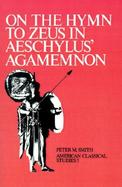 On the Hymn to Zeus in Aeschylus' Agamemnon cover