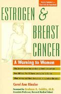 Estrogen and Breast Cancer: A Warning to Women cover