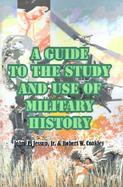 A Guide to the Study and Use of Military History cover