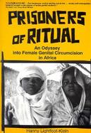 Prisoners of Ritual An Odyssey into Female Genital Circumcision in Africa cover
