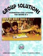 Group Solutions: Cooperative Logic Activities, Grades K-4 cover