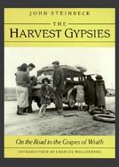 The Harvest Gypsies: On the Road to the Grapes of Wrath cover