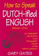 How to Speak Dutch-Ified English cover