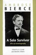 A Sole Survivor Bits of Autobiography cover