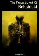 The Fantastic Art of Beksinski cover