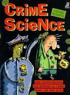 Crime Science: How Investigators Use Science to Track Down the Bad Guys cover