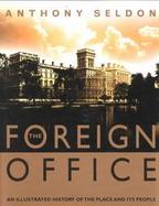 The Foreign Office An Illustrated History of the Place and Its People cover