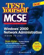 MCSE Windows 2000 Network Administration Test Yourself Practice Exams (Exam 70-216) cover