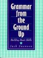Grammar from the Ground Up Building Basic Skills cover