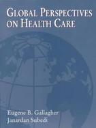 Global Perspectives on Health Care cover