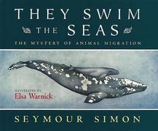 They Swim the Seas: The Mystery of Animal Migration cover