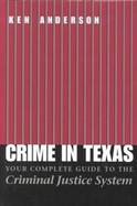 Crime in Texas Your Complete Guide to the Criminal Justice System cover