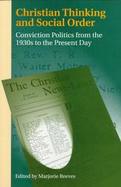 Christian Thinking and Social Order Conviction Politics from the 1930s to the Present Day cover