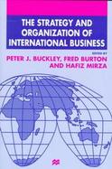 The Strategy and Organization of International Business cover