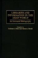 Libraries and Information in the Arab World An Annotated Bibliography cover