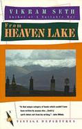 From Heaven Lake Travels through Sinkiang and Tibet cover