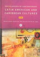 Encyclopedia of Contemporary Latin American and Caribbean Cultures cover