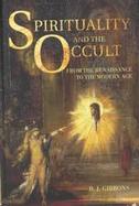 Spirituality and the Occult From the Renaissance to the Twentieth Century cover