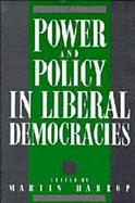 Power and Policy in Liberal Democracies cover