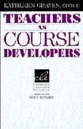 Teachers As Course Developers cover