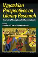 Vygotskian Perspectives on Literacy Research Constructing Meaning Through Collaborative Inquiry cover
