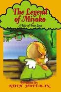 The Legend of Miyoko A Tale of True Love cover