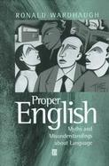 Proper English: Myths and Misunderstandings about Language cover