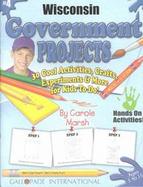 Wisconsin Government Projects 30 Cool, Activities, Crafts, Experiments & More for Kids to Do (volume4) cover
