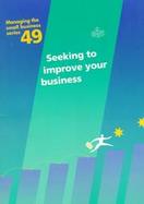 Seeking to Improve Your Business A Guide for Owner-Managers and Business Advisers cover