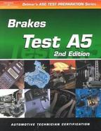 ASE Test Prep Series -- Automobile (A5): Automotive Brakes cover