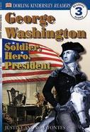 George Washington Soldier, Hero, President Soldier, Hero, President cover