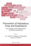 Prevention of Hazardous Fires and Explosions The Transfer to Civil Applications of Military Experiences cover