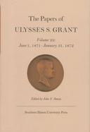 The Papers of Ulysses S. Grant June 1, 1871-January 31, 1872 (volume22) cover