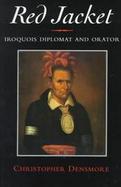 Red Jacket Iroquois Diplomat and Orator cover