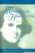 Mesmerism and Hawthorne Mediums of American Romance cover