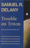 Trouble on Triton An Ambiguous Heterotopia cover
