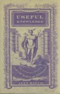 Useful Knowledge The Victorians, Morality, and the March of Intellect cover