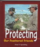 Protecting Our Feathered Friends cover