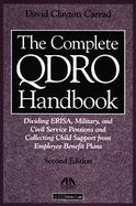 The Complete Qdro Handbook Dividing Erisa, Military, And Civil Service Pensions And Collecting Child Support From Employee Benefit Plans cover