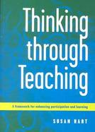 Thinking Through Teaching A Framework for Enhancing Participation and Learning cover