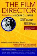 The Film Director: Updated for Today's Filmmaker, the Classic, Practical Reference to Motion Picture and Television Techniques, Second Edition cover