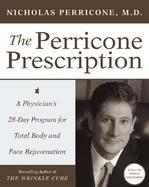 The Perricone Prescription A Physician's 28-Day Program for Total Body and Face Rejuvenation cover