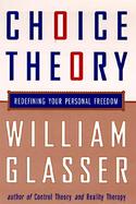 Choice Theory A New Psychology of Personal Freedom cover