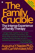 The Family Crucible The Intense Experience of Family Therapy cover