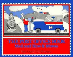 The Post Office Book Mail and How It Moves cover