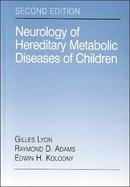 Neurology of Hereditary Metabolic Diseases of Children cover