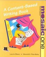 Mosaic I A Content-Based Writing Book cover