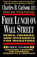 Free Lunch on Wall Street: Perks, Freebies, and Giveways for Investors cover