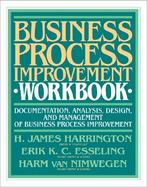 Business Process Improvement Workbook Documentation, Analysis, Design, and Management of Business Process Improvement cover